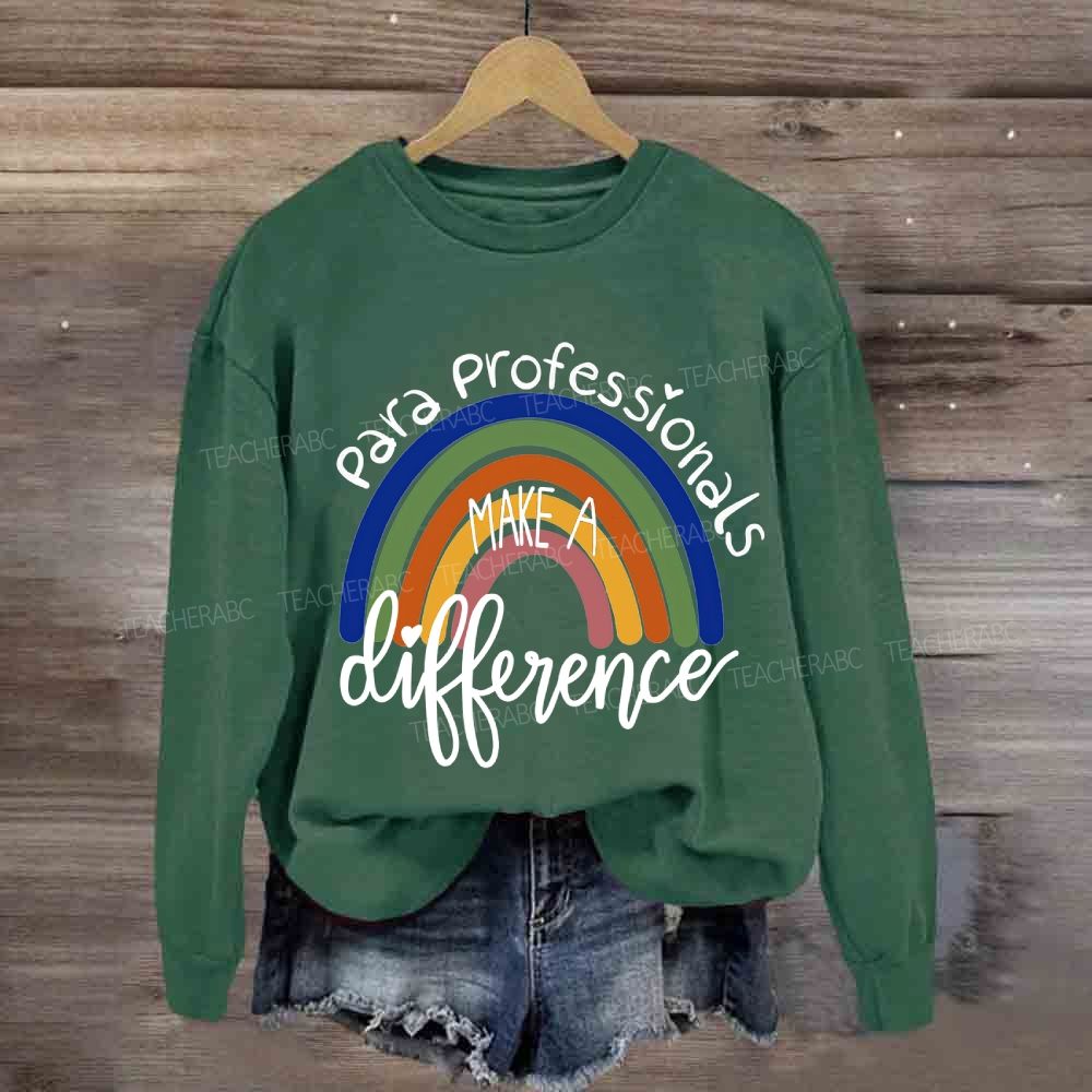 Para Professionals Make A Difference Sweatshirt