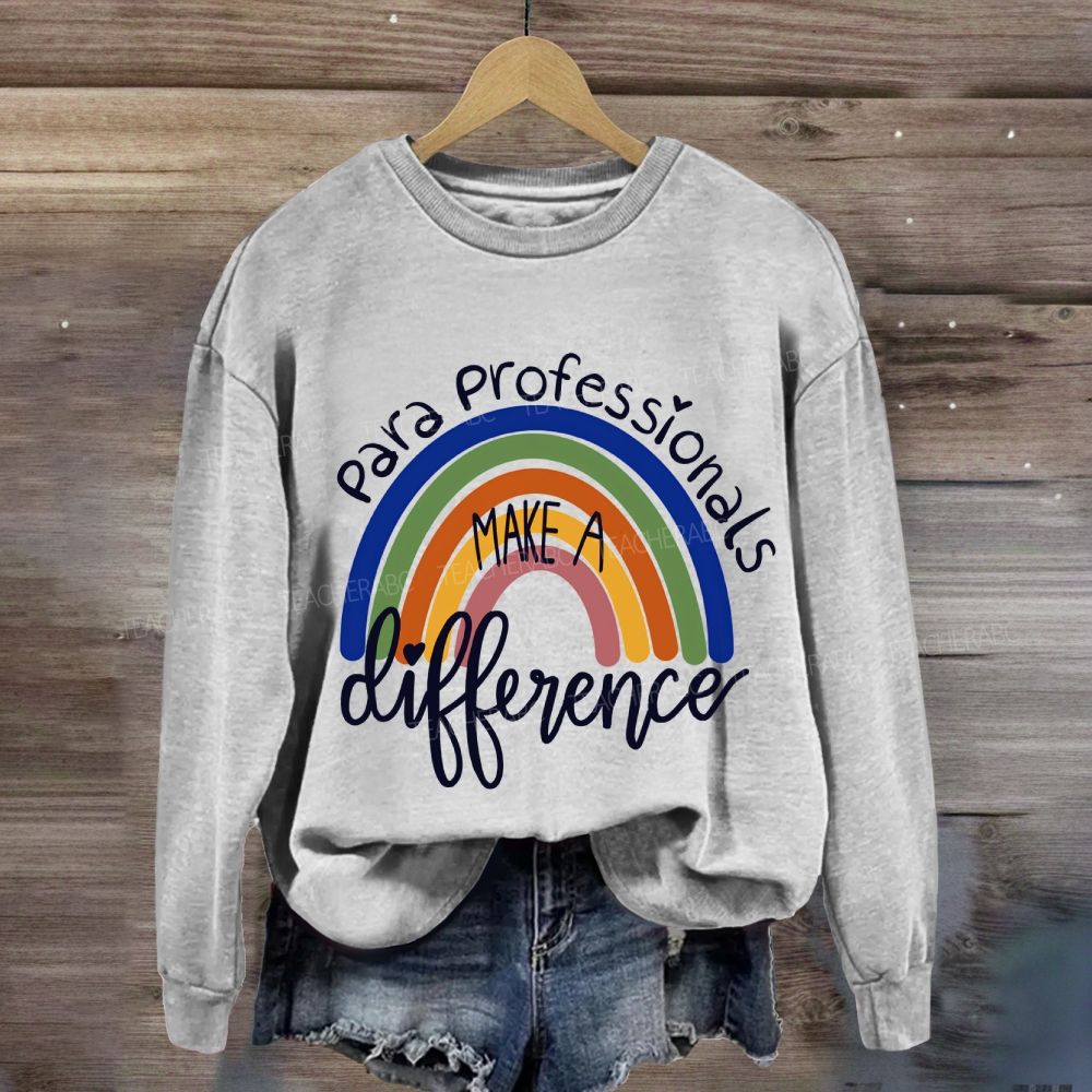 Para Professionals Make A Difference Sweatshirt