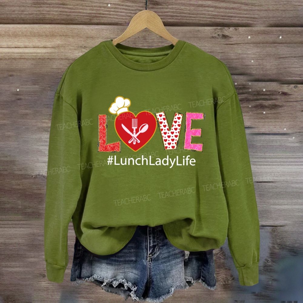 Love Lunch Lady Life Red Heart Sweatshirt