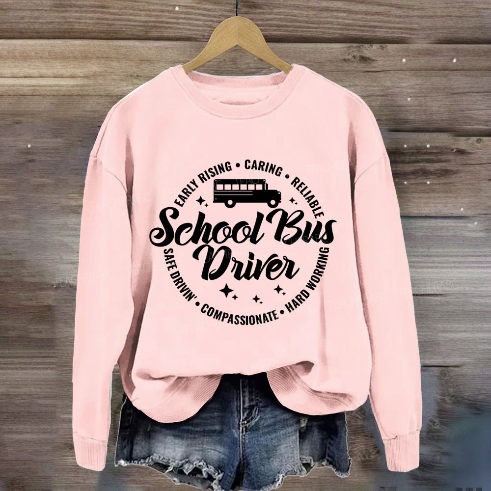 School Bus Driver Early Rising Caring Sweatshirt