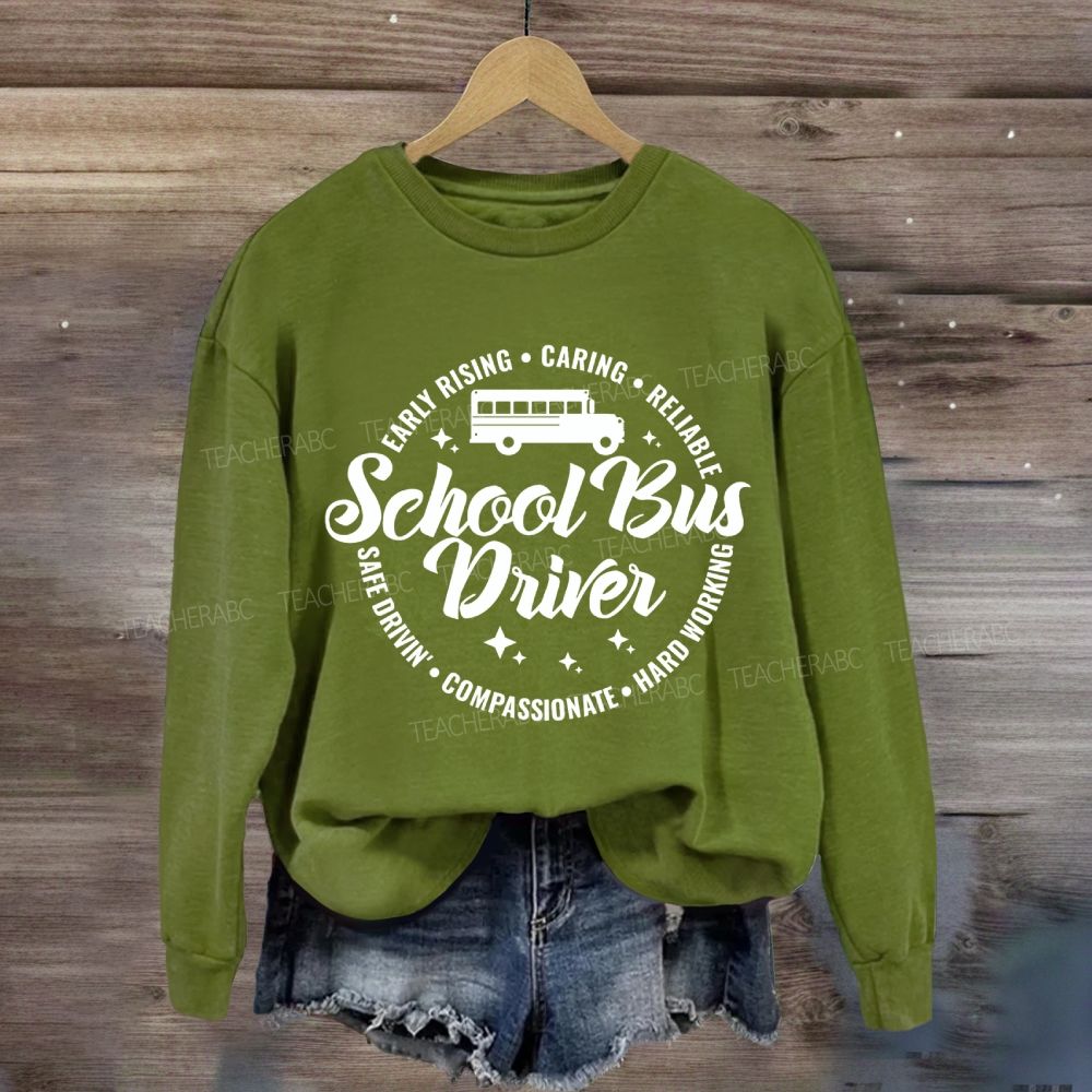 School Bus Driver Early Rising Caring Sweatshirt