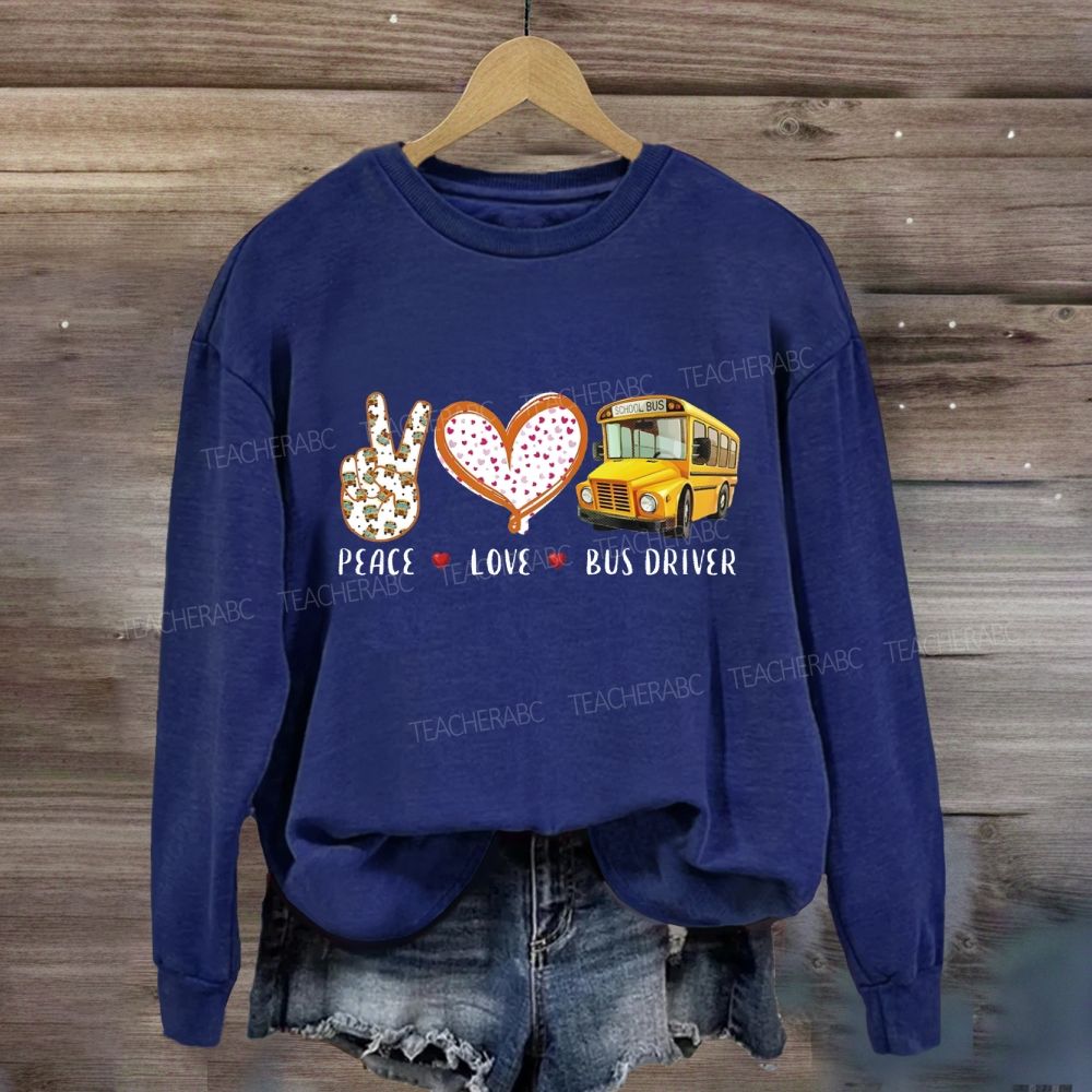 Peace Love Bus Driver Sweatshirt