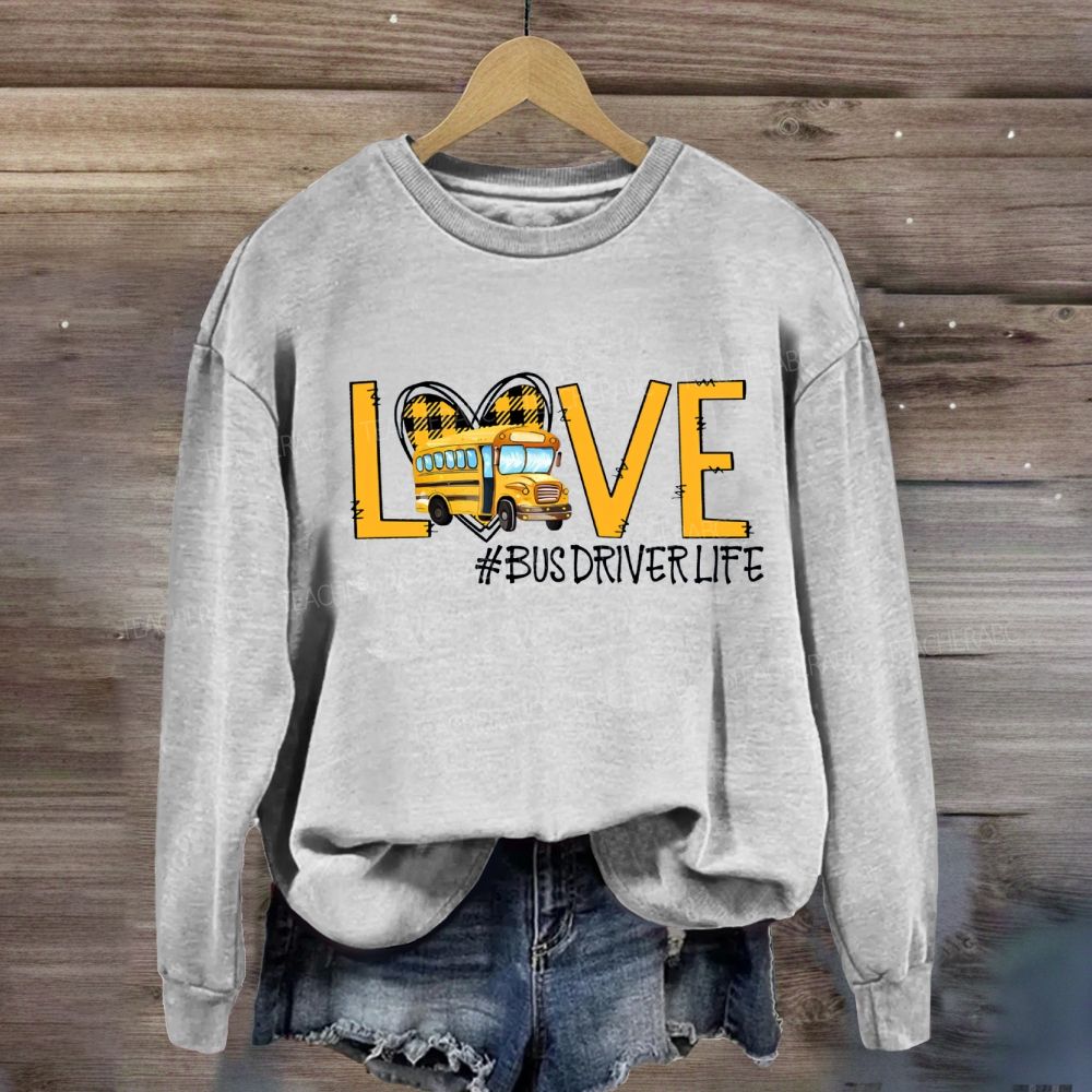Love Bus Driver Life Hearts Sweatshirt