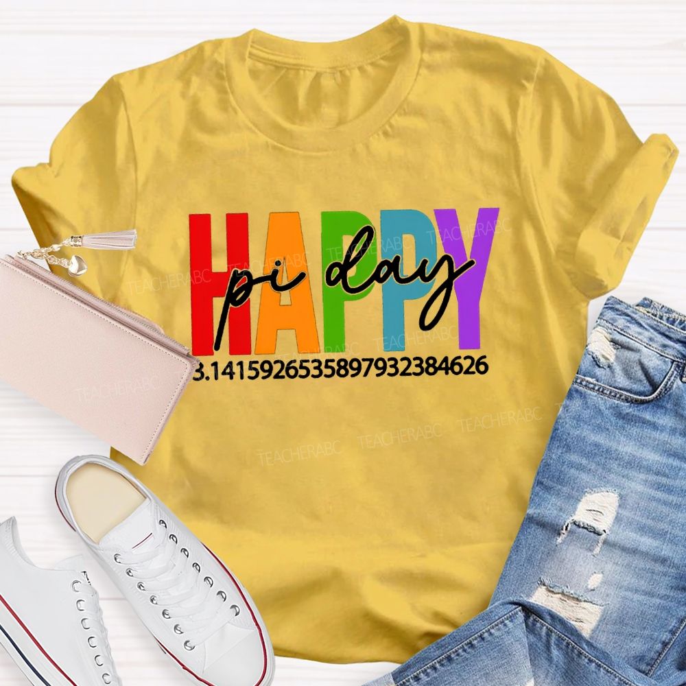 Happy Pi Day Colored Font Math Teacher T-shirt