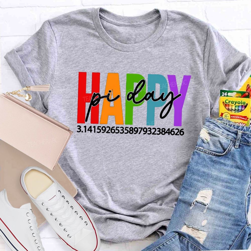 Happy Pi Day Colored Font Math Teacher T-shirt