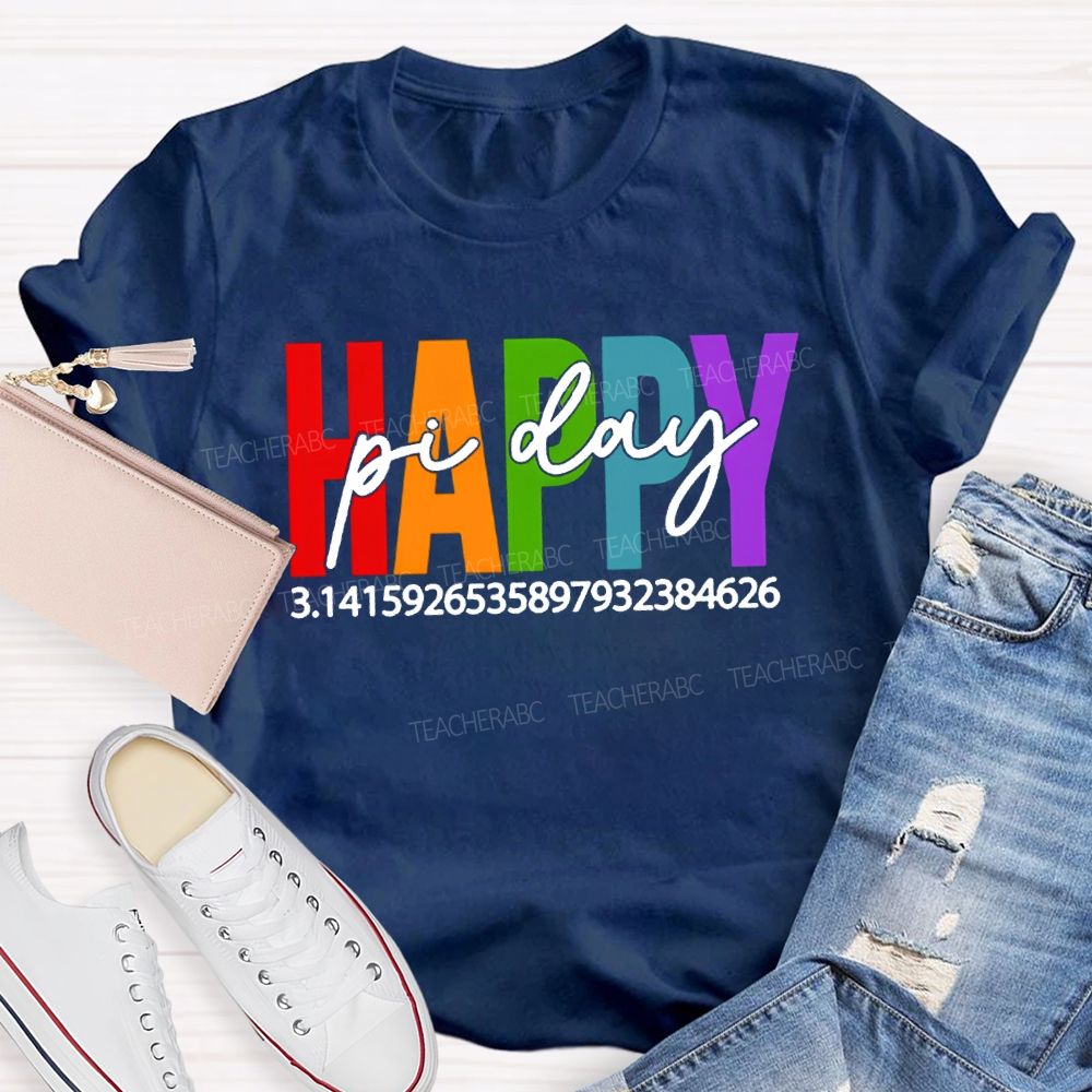 Happy Pi Day Colored Font Math Teacher T-shirt
