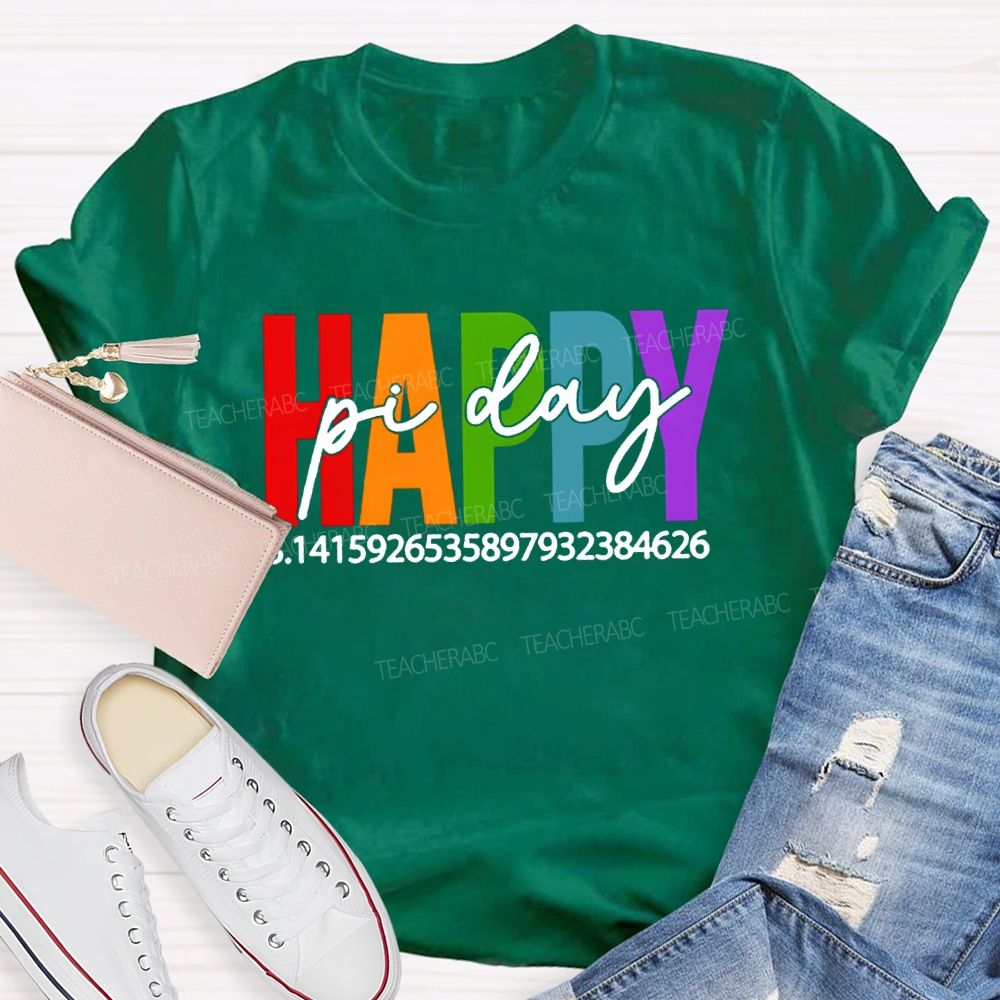 Happy Pi Day Colored Font Math Teacher T-shirt