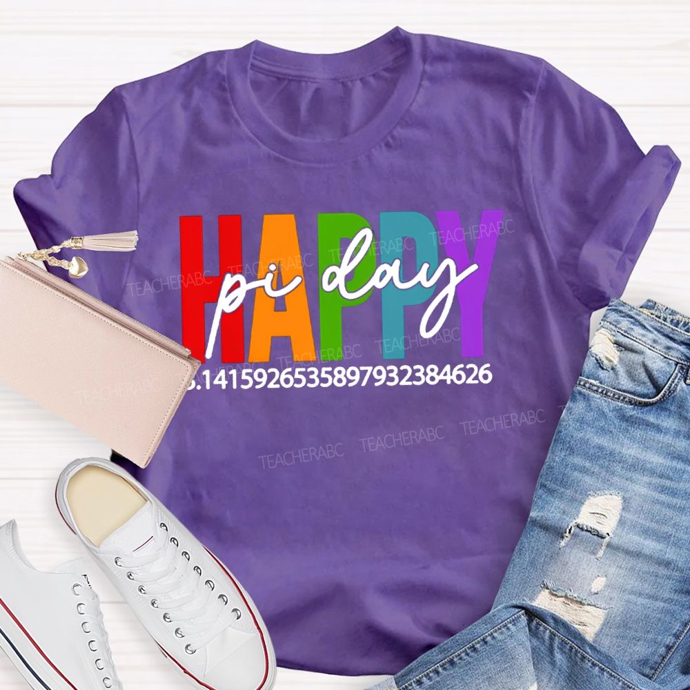 Happy Pi Day Colored Font Math Teacher T-shirt