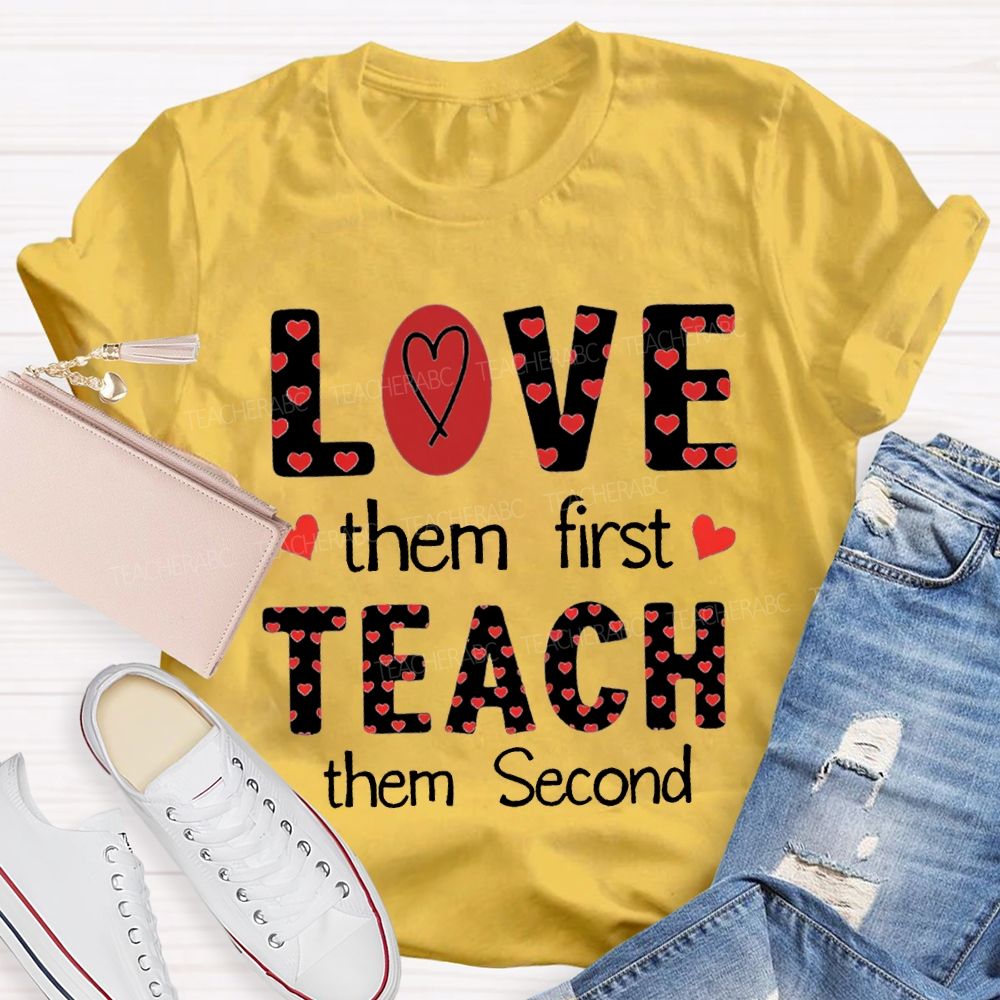 Love Them First Teach Them First Heart-Shaped Polka Dot Font T-shirt