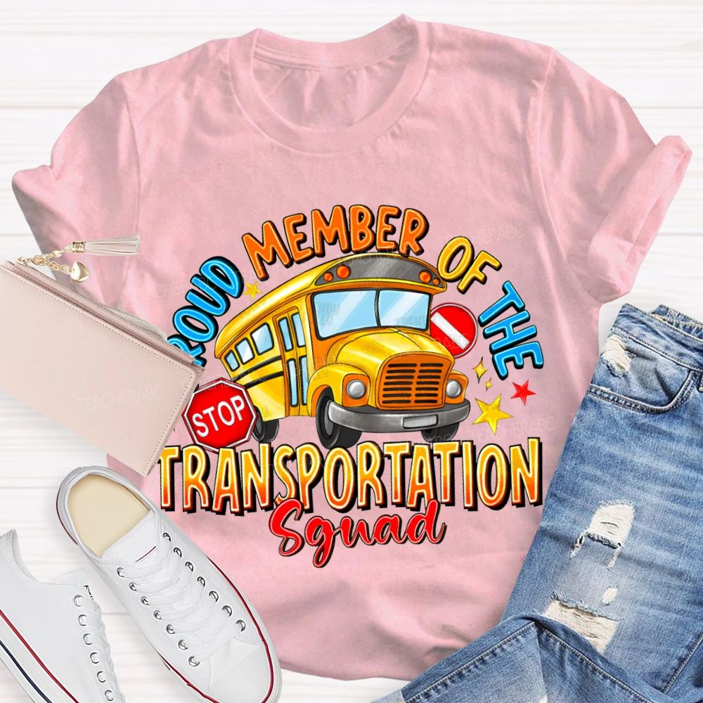 Proud Member Of The Transportation Squad T-shirt