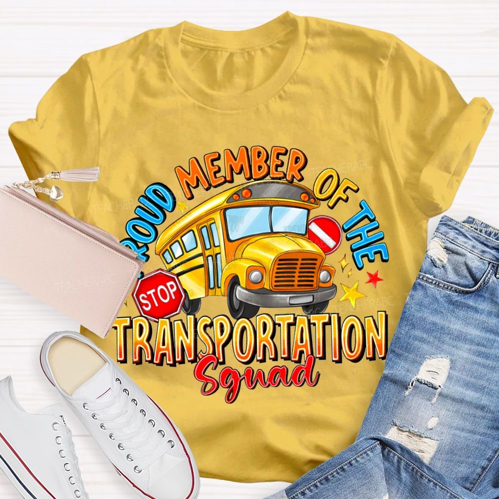 Proud Member Of The Transportation Squad T-shirt