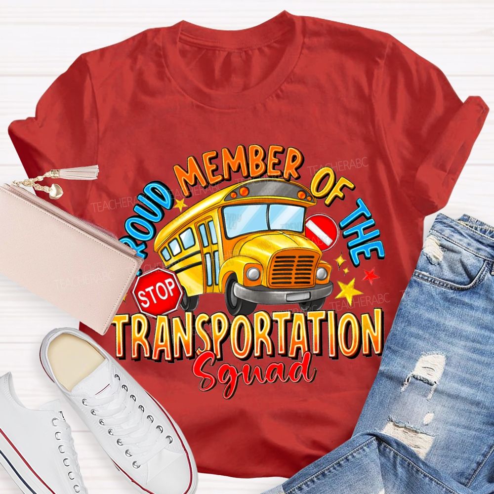 Proud Member Of The Transportation Squad T-shirt