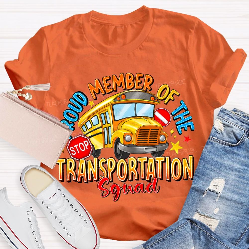 Proud Member Of The Transportation Squad T-shirt