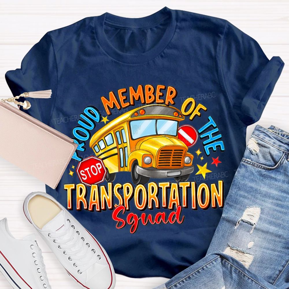 Proud Member Of The Transportation Squad T-shirt