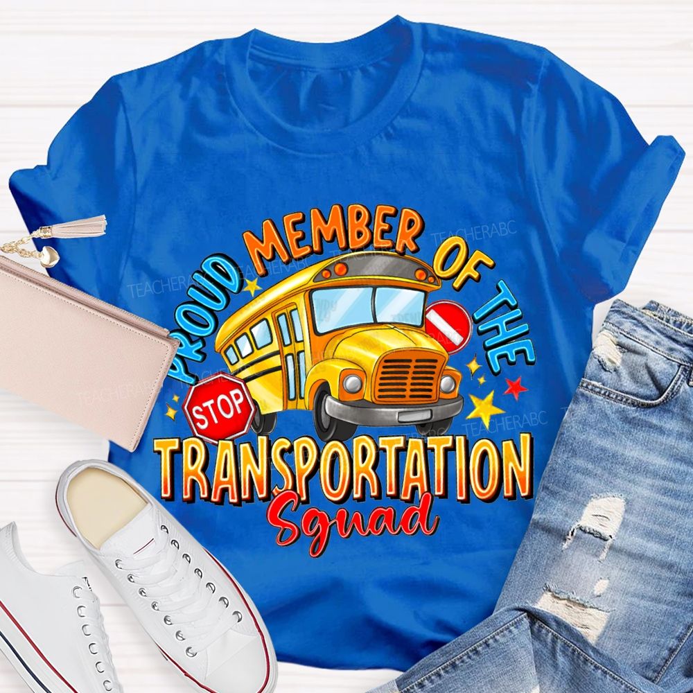 Proud Member Of The Transportation Squad T-shirt