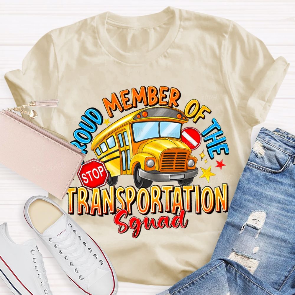 Proud Member Of The Transportation Squad T-shirt