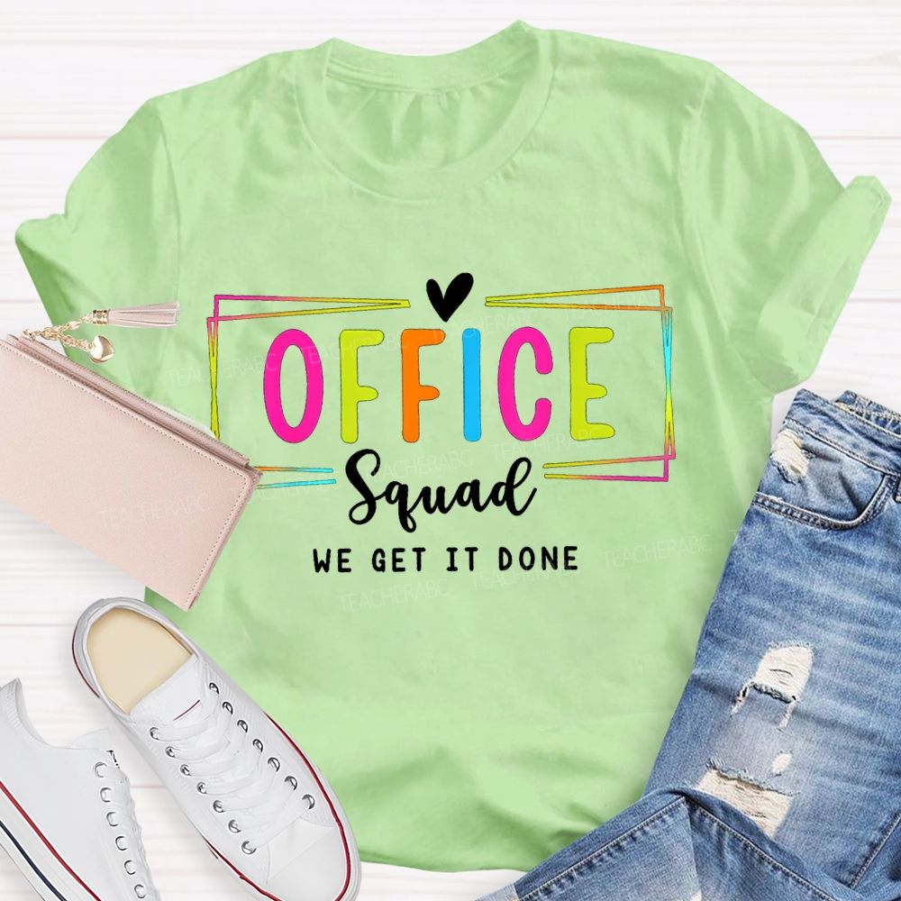 Office Squad We Get It Done T-shirt