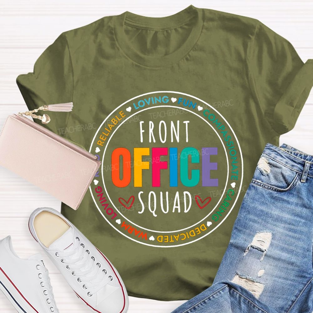 Front Office Squad Loving Fun Compassionate Caring Dedicated Warm T-shirt