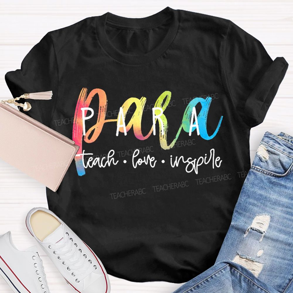 Para Teach Love Inspire Color Gradient Font T-shirt