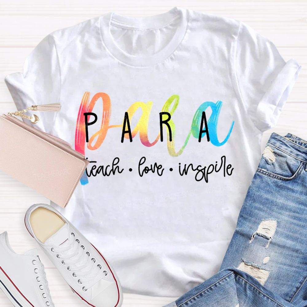 Para Teach Love Inspire Color Gradient Font T-shirt