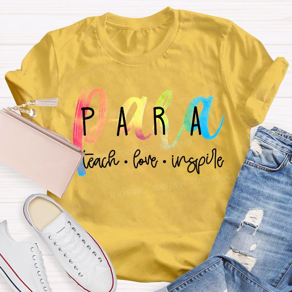 Para Teach Love Inspire Color Gradient Font T-shirt