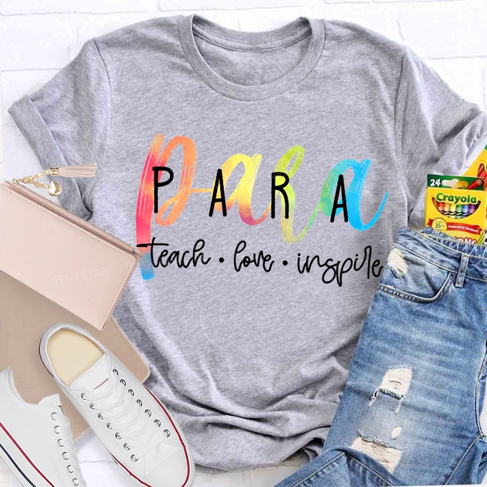 Para Teach Love Inspire Color Gradient Font T-shirt