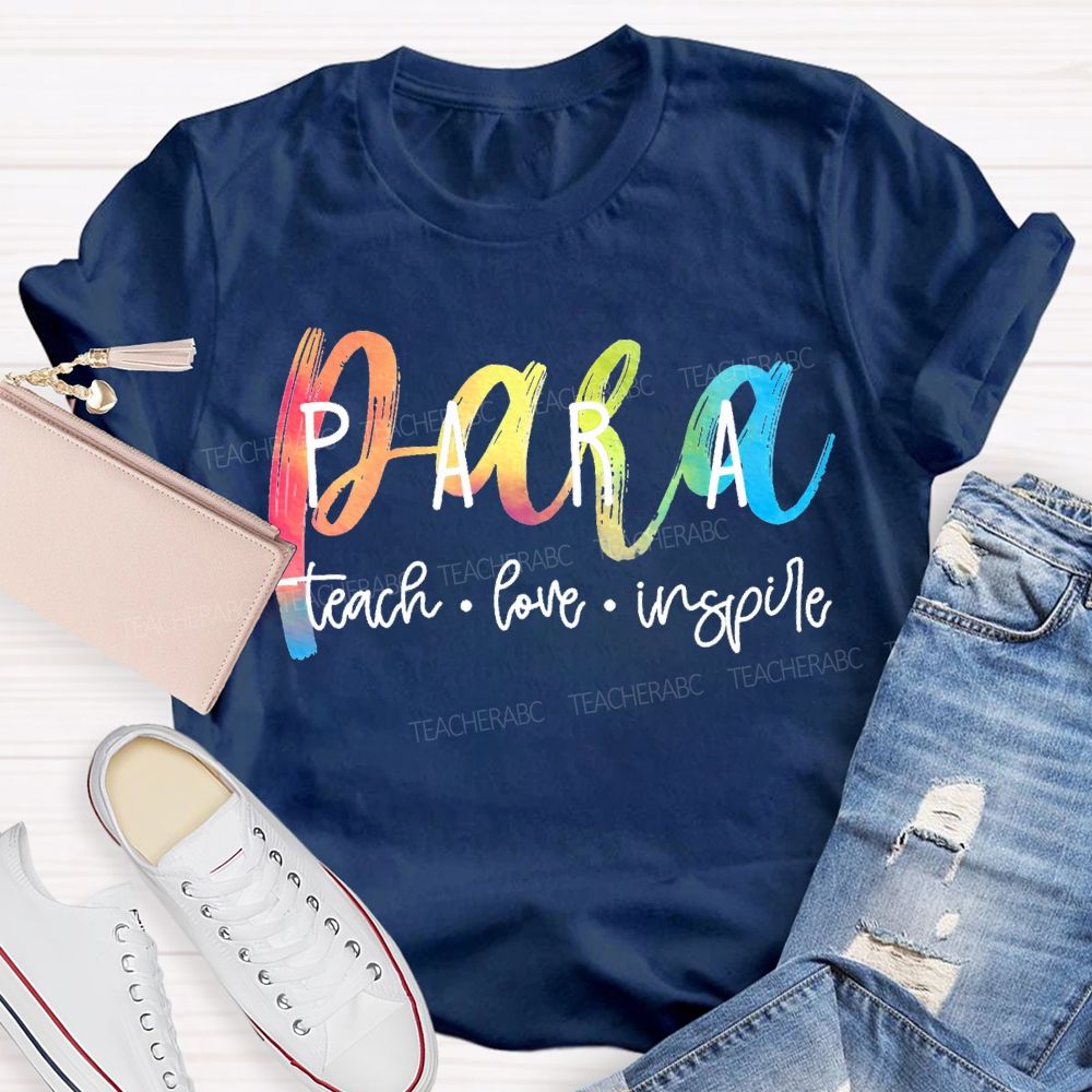Para Teach Love Inspire Color Gradient Font T-shirt