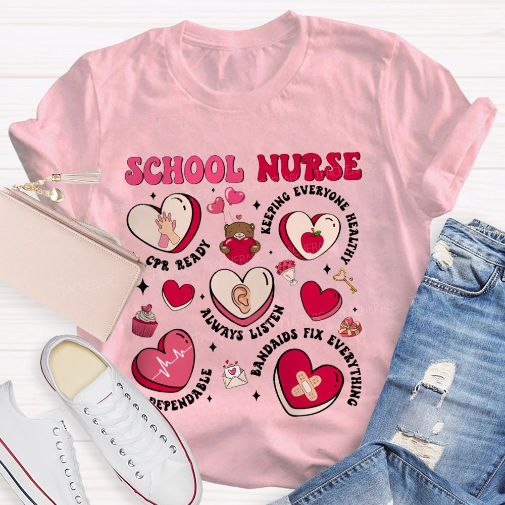 School Nurse Always Listen Dependable Bandages Fix Everything T-shirt