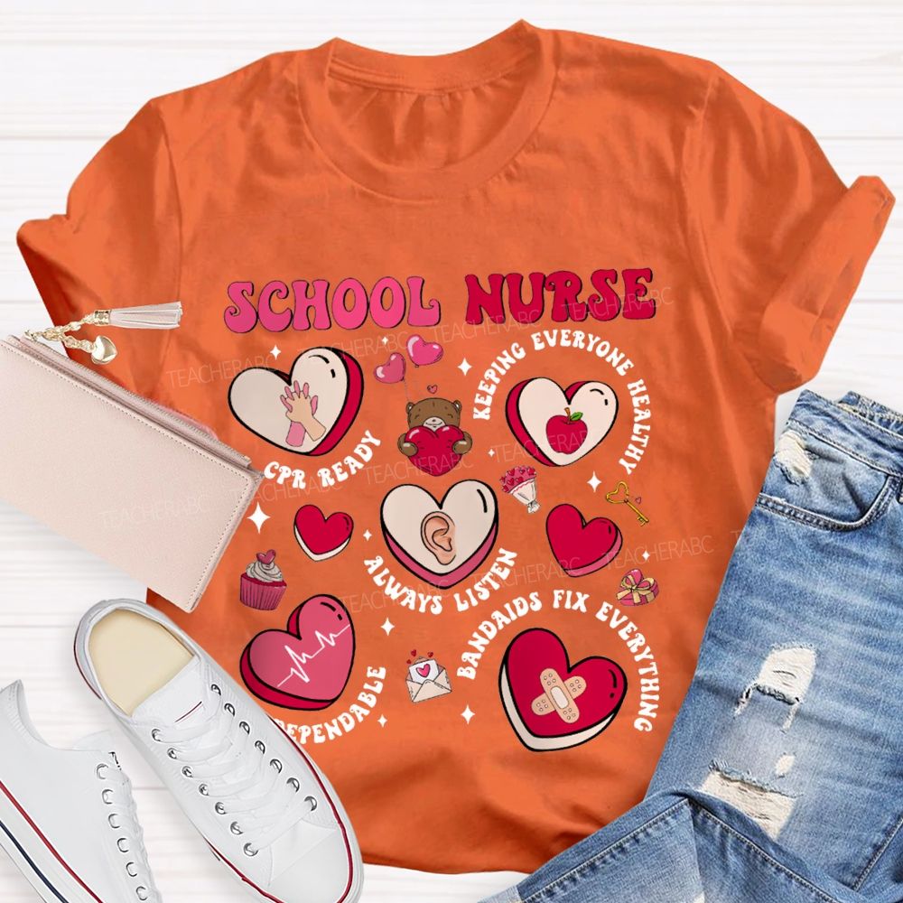 School Nurse Always Listen Dependable Bandages Fix Everything T-shirt