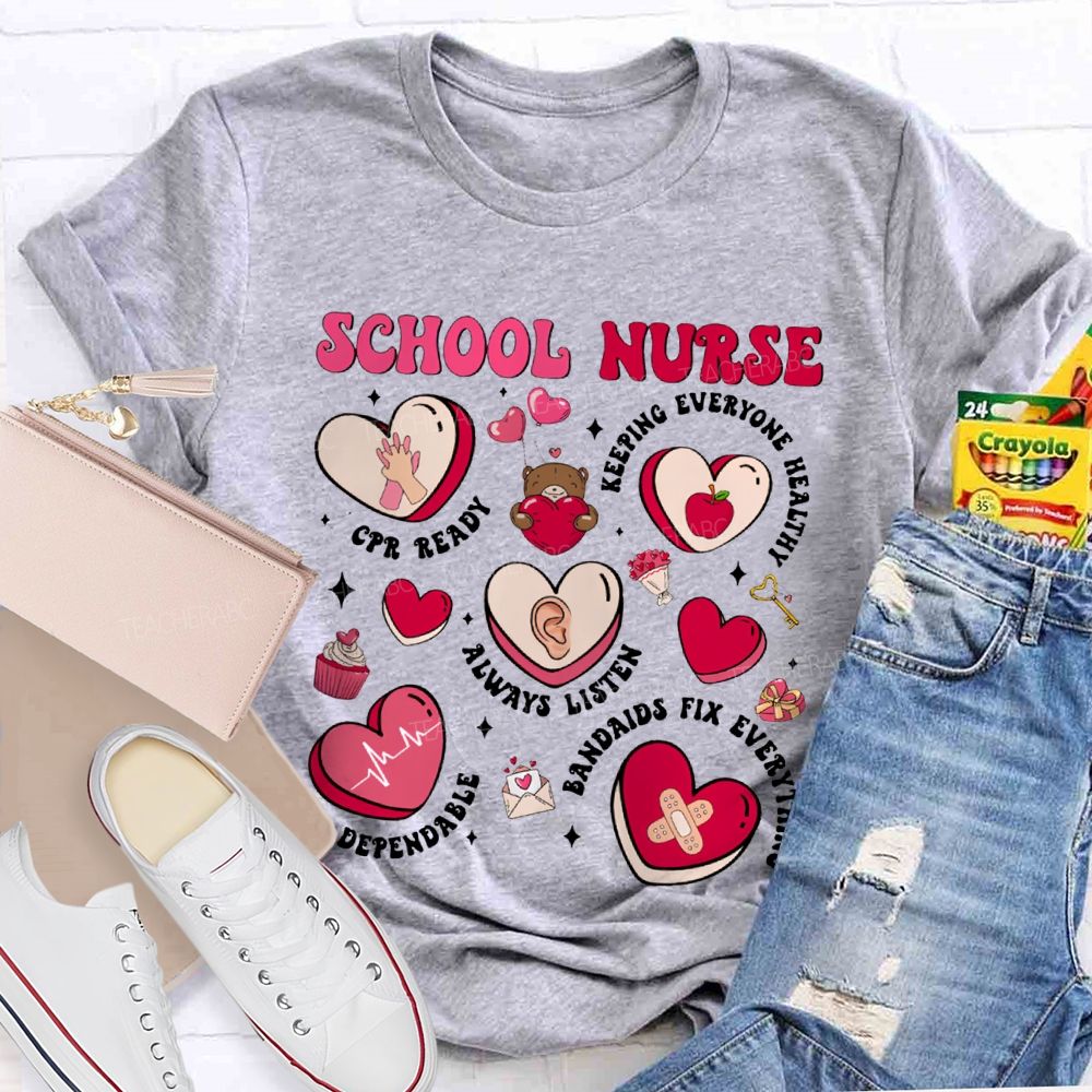 School Nurse Always Listen Dependable Bandages Fix Everything T-shirt