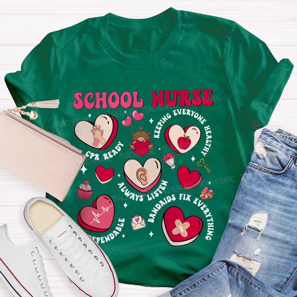 School Nurse Always Listen Dependable Bandages Fix Everything T-shirt