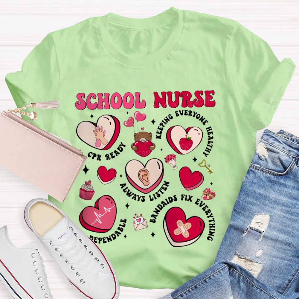 School Nurse Always Listen Dependable Bandages Fix Everything T-shirt