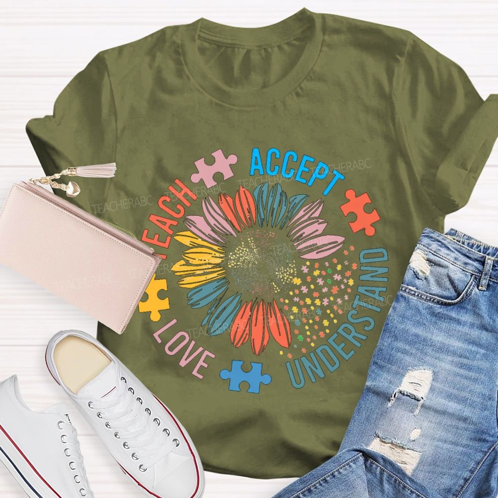 Teach Accept Understand Love Colorful Petals And Fonts T-shirt
