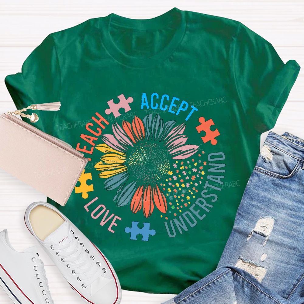 Teach Accept Understand Love Colorful Petals And Fonts T-shirt
