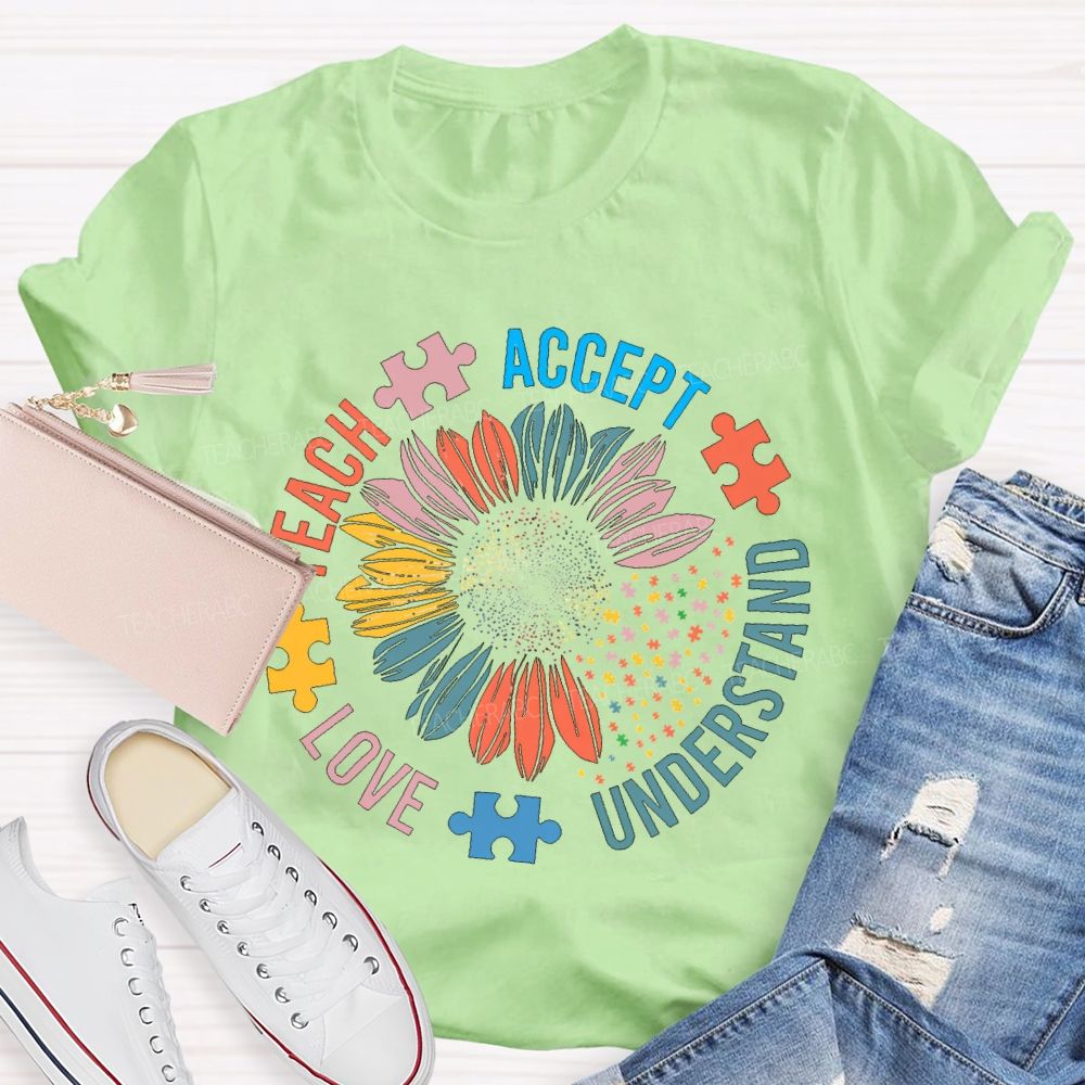 Teach Accept Understand Love Colorful Petals And Fonts T-shirt
