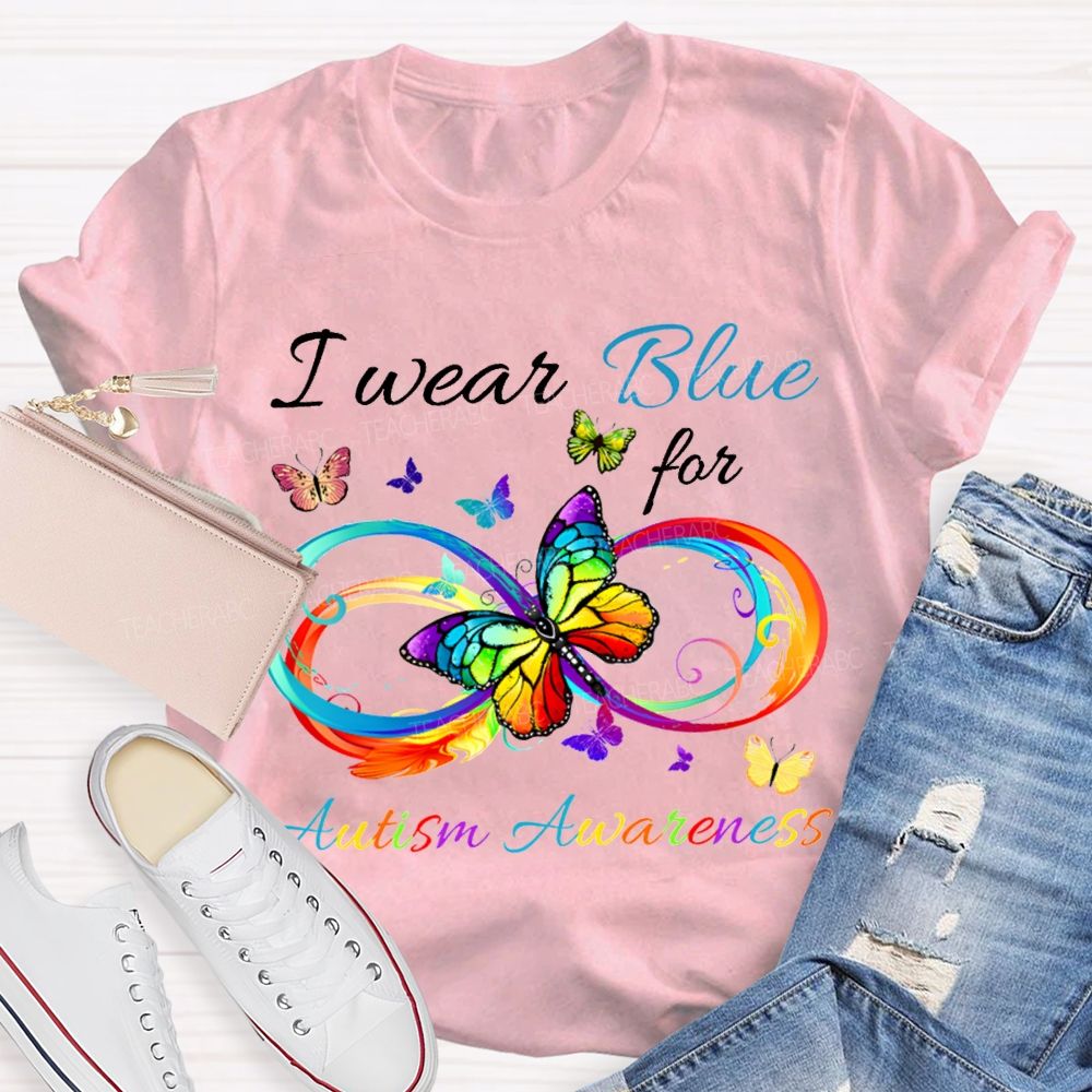 I Wear Blue For Autism Awareness T-shirt