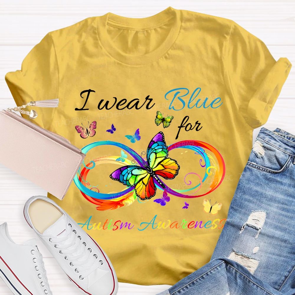 I Wear Blue For Autism Awareness T-shirt
