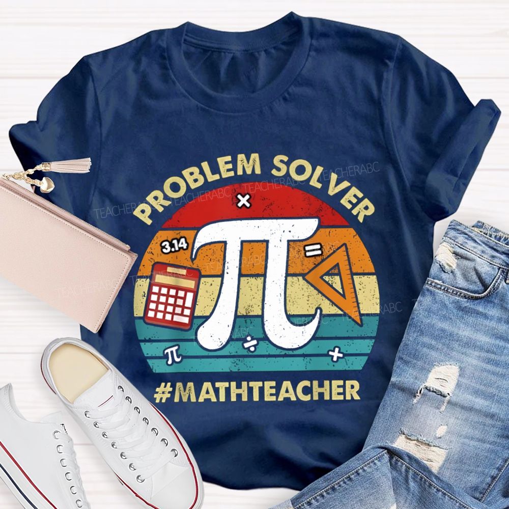 Problem Solver Pi Math Teacher T-shirt