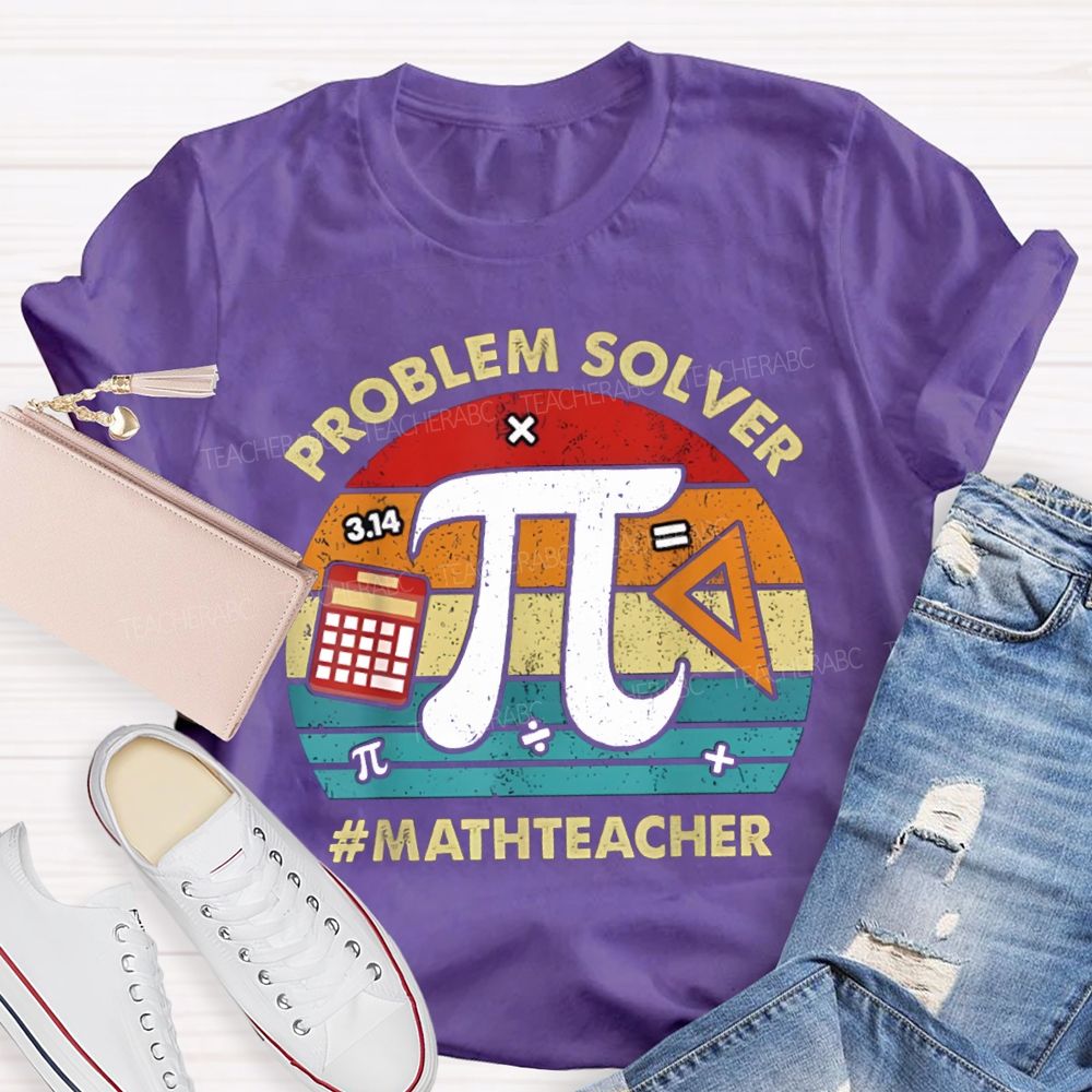 Problem Solver Pi Math Teacher T-shirt