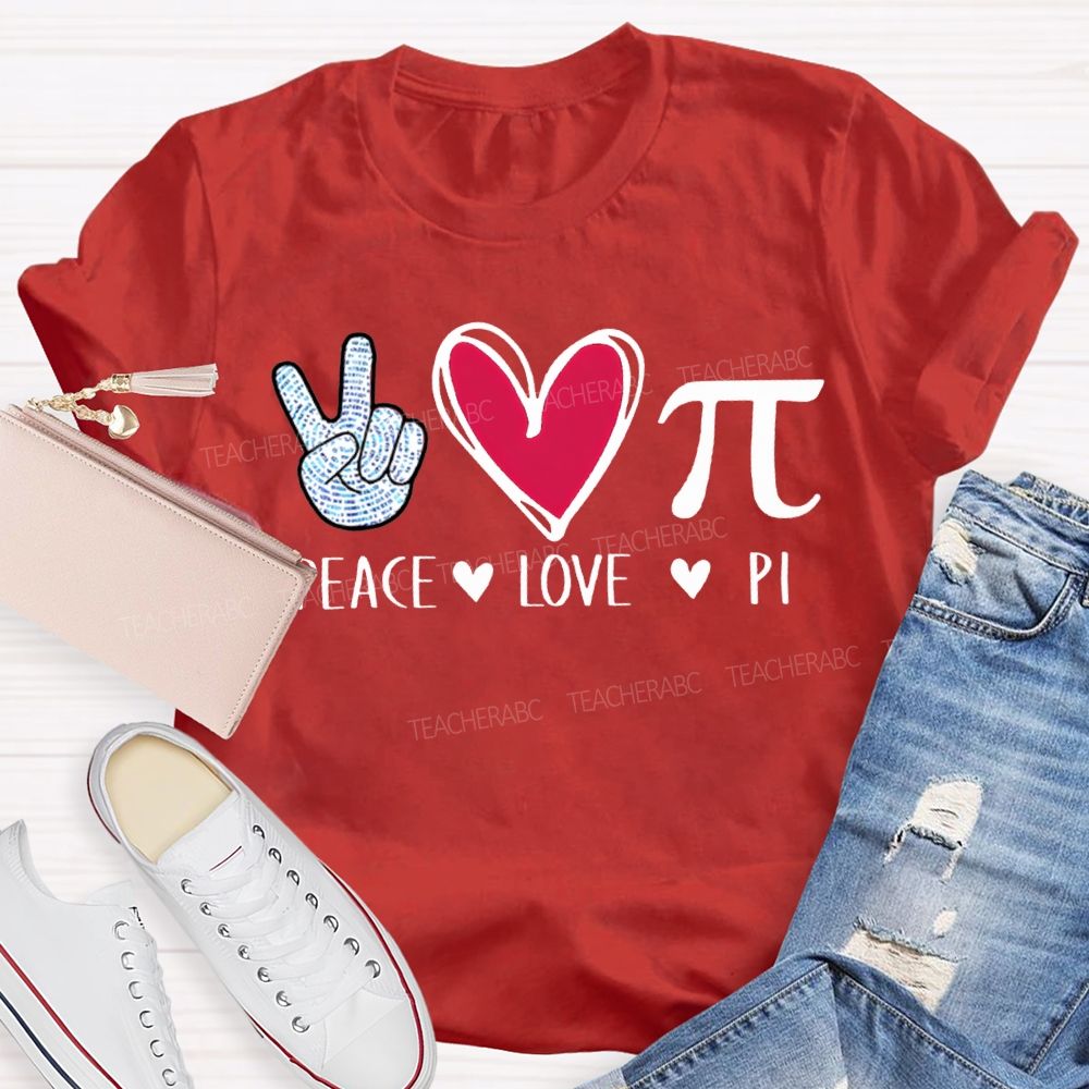 Teach Love Pi Math Teacher T-shirt