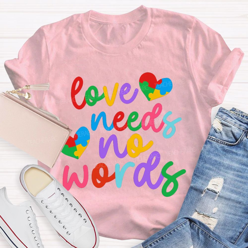 Love Needs No Worlds Colored Font And Hearts T-shirt
