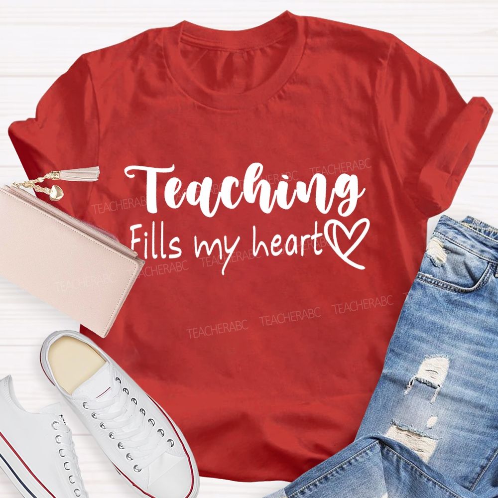 Teaching Fills My Heart T-shirt
