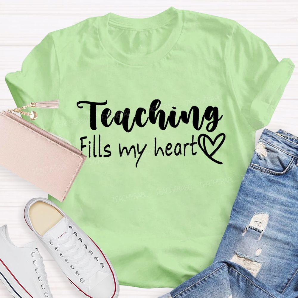 Teaching Fills My Heart T-shirt