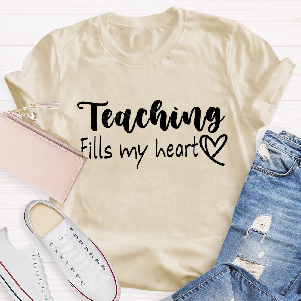 Teaching Fills My Heart T-shirt