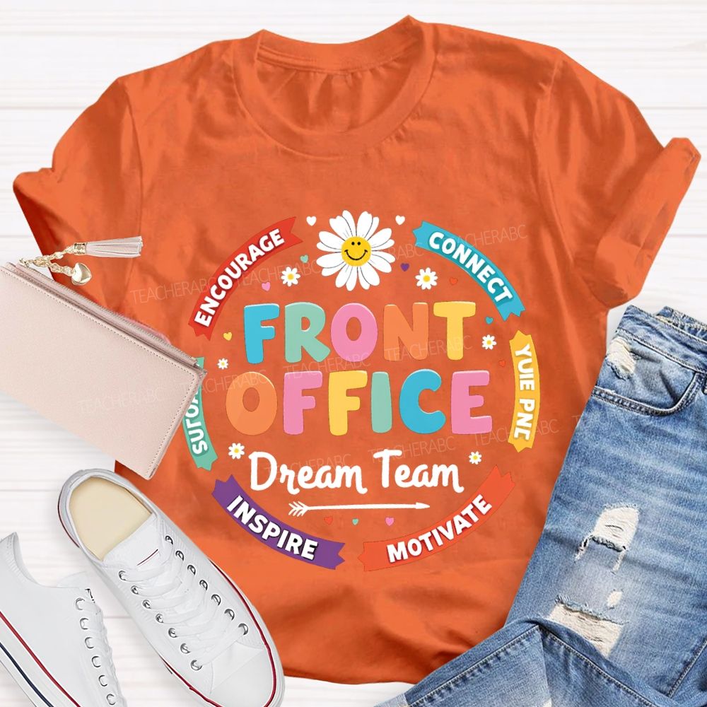 Front Office Dream Team Encourage Connect Inspire Motivate T-shirt