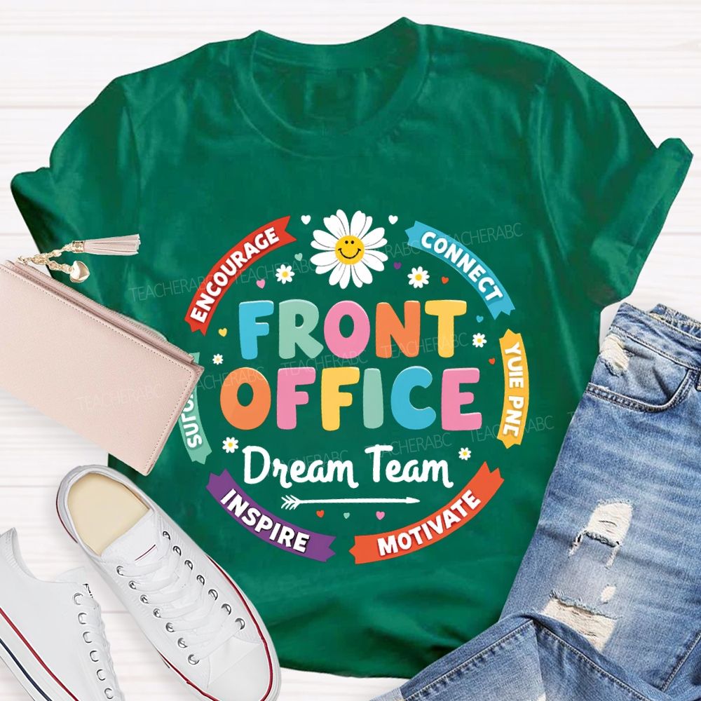 Front Office Dream Team Encourage Connect Inspire Motivate T-shirt
