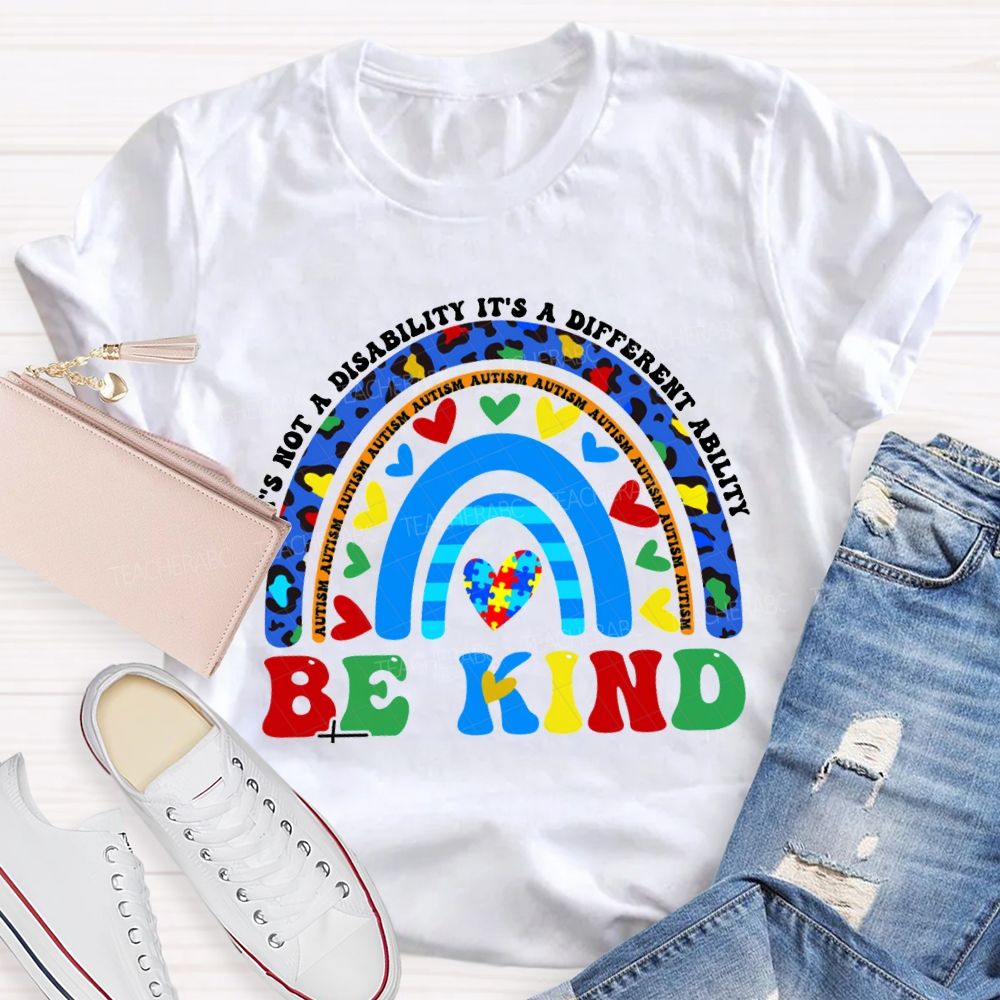 It'S Not A Disability It'S A Different Ability Be Kind T-shirt