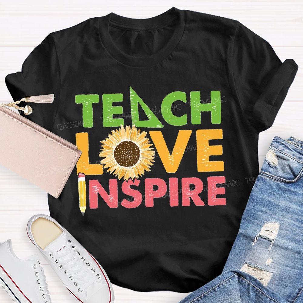 Teach Love Inspire Sunflower And Pencil T-shirt
