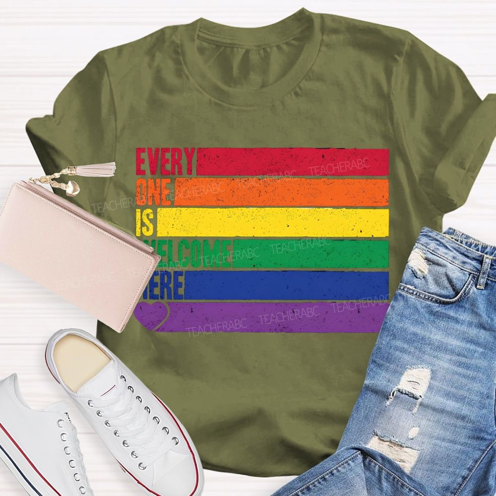 Every One Is Welcome Here T-shirt