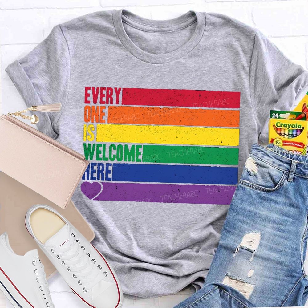 Every One Is Welcome Here T-shirt